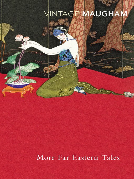 Title details for More Far Eastern Tales by W. Somerset Maugham - Available